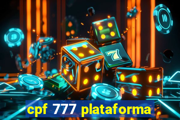 cpf 777 plataforma